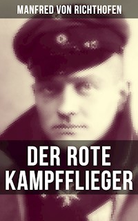 Der rote Kampfflieger - Manfred von Richthofen - E-Book