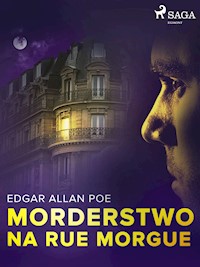Morderstwo na Rue Morgue - Edgar Allan Poe - E-Book
