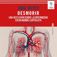 Desmorir - Anne Boyer - Hörbuch