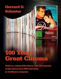 100 Years Great Cinema - Gerrard D. Schuster - E-Book