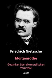 Morgenröthe - Friedrich Wilhelm Nietzsche - E-Book