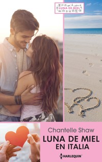 Luna de miel en Italia - Chantelle Shaw - E-Book
