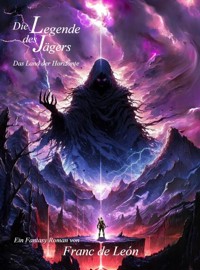 Die Legende des Jägers - Franc de León - E-Book