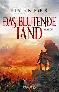Das blutende Land - Klaus N. Frick - E-Book