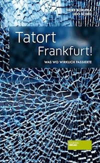 Tatort Frankfurt! - Udo Scheu - E-Book