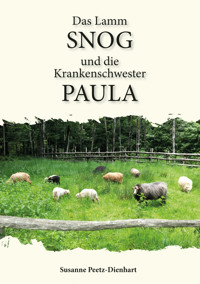 Das Lamm Snog und die Krankenschwester Paula - Susanne Peetz-Dienhart - E-Book