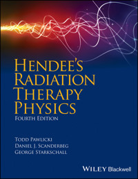 Hendee's Radiation Therapy Physics - Todd Pawlicki - E-Book