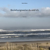 Beziehungsweise du und ich - Heinz Abram - E-Book