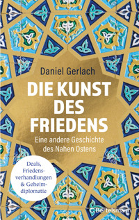 Die Kunst des Friedens - Daniel Gerlach - E-Book