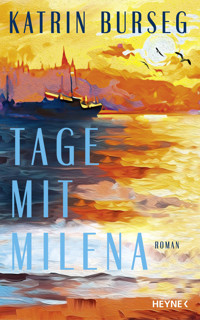 Tage mit Milena - Katrin Burseg - E-Book
