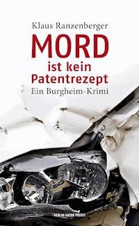 Mord ist kein Patentrezept - Klaus Ranzenberger - E-Book