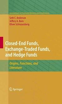Closed-End Funds, Exchange-Traded Funds, and Hedge Funds - Seth Anderson - E-Book