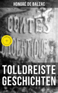 Tolldreiste Geschichten - Honoré de Balzac - E-Book