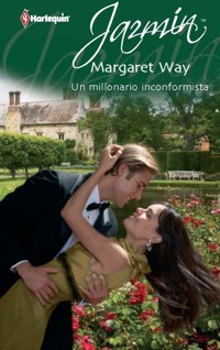 Un millonario inconformista - Margaret Way - E-Book