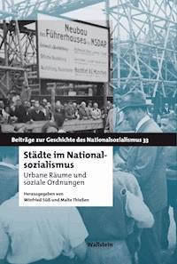 Städte im Nationalsozialismus -  - E-Book