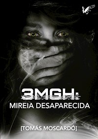 3MGH Mireia desaparecida - Tomás Moscardó - E-Book