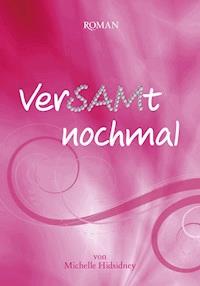 VerSAMt nochmal - Michelle Hidsidney - E-Book