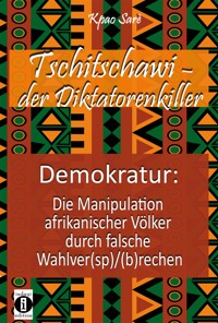 Tschitschawi - der Diktatorenkiller - Kpao Sarè - E-Book