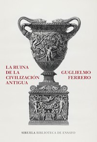 La ruina de la civilización antigua - Guglielmo Ferrero - E-Book