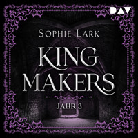 Kingmakers – Jahr 3 - Sophie Lark - Hörbuch