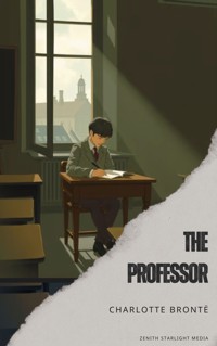 The Professor - Charlotte Bronte - kostenlos E-Book