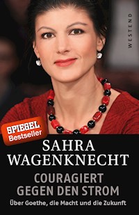 Couragiert gegen den Strom - Wagenknecht Sahra - E-Book