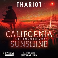 California Sunshine - Tinkermouth 2044 (ungekürzt) - Thariot - Hörbuch
