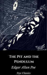 The Pit and the Pendulum - Edgar Allan Poe - E-Book