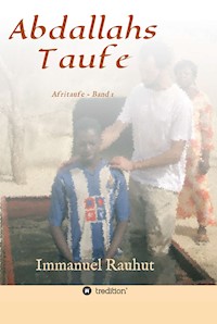 Abdallahs Taufe - Immanuel Rauhut - E-Book