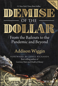 Demise of the Dollar - Addison Wiggin - E-Book