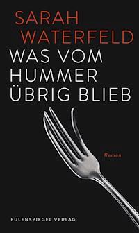 Was vom Hummer übrig blieb - Sarah Waterfeld - E-Book