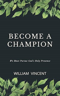 Become a Champion - William Vincent - E-Book