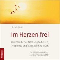 Im Herzen frei - Dr. Renate Wirth - Hörbuch