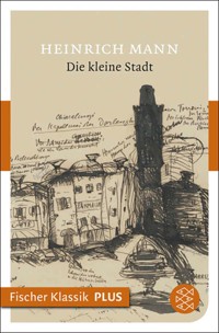 Die kleine Stadt - Heinrich Mann - E-Book