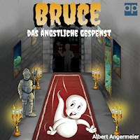 Bruce, das ängstliche Gespenst - Albert Christian Angermeier - Hörbuch