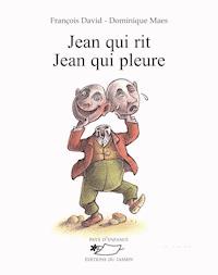 Jean qui rit Jean qui pleure - François David - E-Book