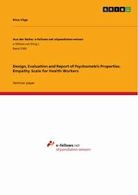 Design, Evaluation and Report of Psychometric Properties. Empathy Scale for Health Workers - Nina Vöge - E-Book