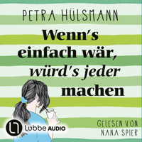 Wenn's einfach wär, würd's jeder machen - Hamburg-Reihe, Teil 5 (Gekürzt) - Petra Hülsmann - Hörbuch