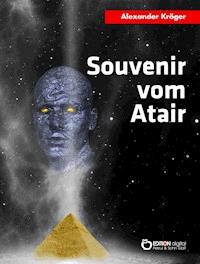 Souvenir vom Atair - Alexander Kröger - E-Book