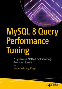 MySQL 8 Query Performance Tuning - Jesper Wisborg Krogh - E-Book