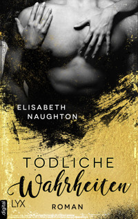 Tödliche Wahrheiten - Elisabeth Naughton - E-Book