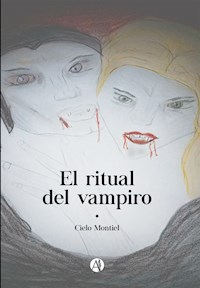 El ritual del vampiro - Cielo Montiel - E-Book