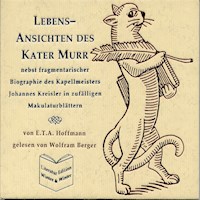 Lebens-Ansichten des Kater Murr - E.T.A. Hoffmann - E.T.A. Hoffmann - Hörbuch