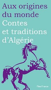 Contes et traditions d'Algérie - Nora Aceval - E-Book