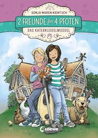 2 Freunde für 4 Pfoten (Band 1) - Das Katerkuddelmuddel - Sonja Maren Kientsch - E-Book