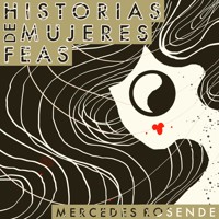 Historias de mujeres feas - Mercedes Rosende - Hörbuch