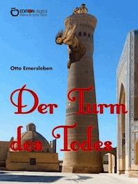 Der Turm des Todes - Otto Emersleben - E-Book