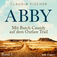 Abby - Mit Butch Cassidy auf dem Outlaw Trail - Claudia Fischer - Hörbuch