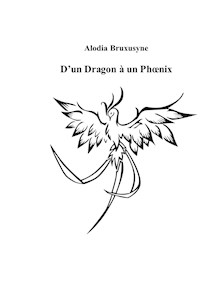 D'un Dragon à un Phoenix - Alodia Bruxusyne - E-Book