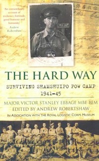The Hard Way - Major Victor Stanley Ebbage MBE BEM - E-Book